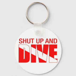 Shut Up and Dive! Key Ring
