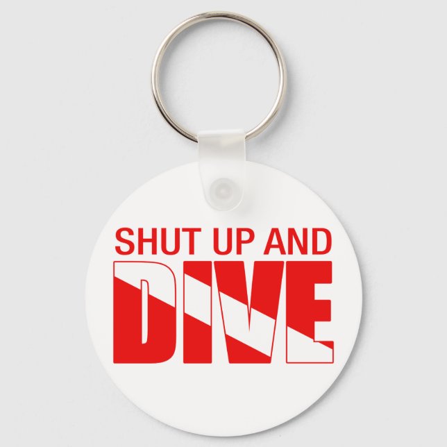 Shut Up And Dive Key Ring (Front)