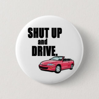 shut up and drive 6 cm round badge