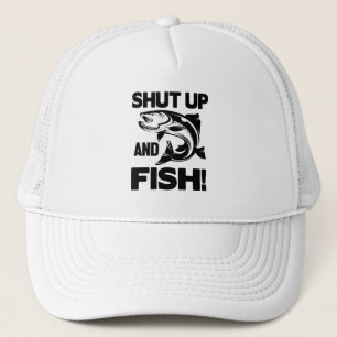 Shut up and Fish! Trucker Hat