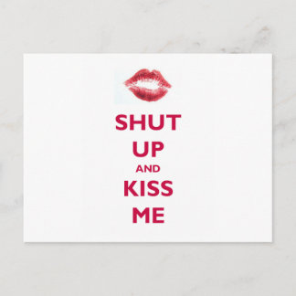 Shut up and kiss me postcard