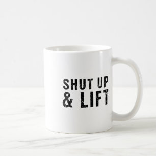 Shut Up And Lift Motivational Gym Quote Fitness Gy Coffee Mug