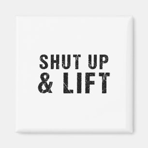 Shut Up And Lift Motivational Gym Quote Fitness Gy Magnet