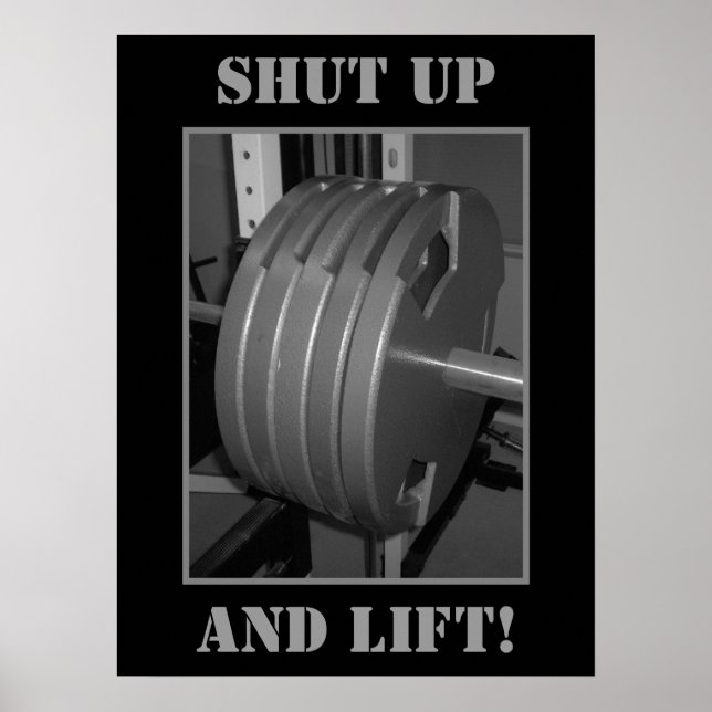 SHUT UP AND LIFT! Weightlifting Exercise Poster (Front)