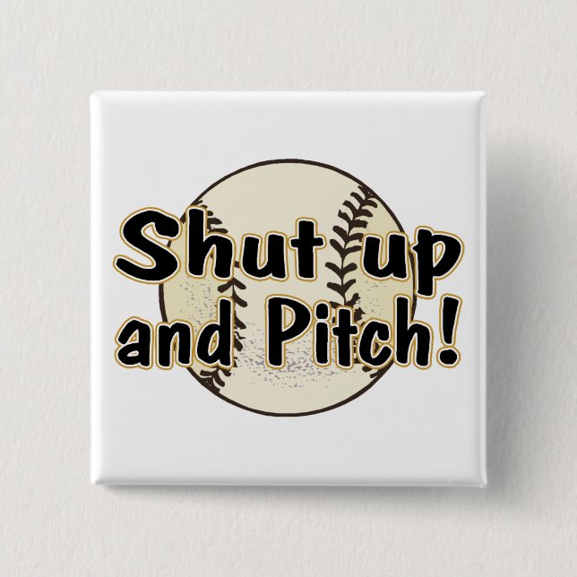 Shut Up And Pitch 15 Cm Square Badge (Front)