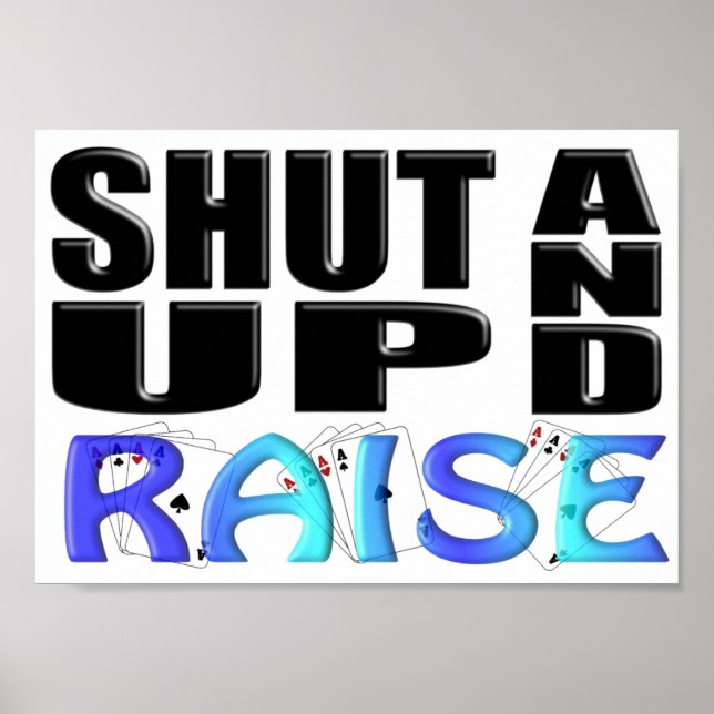 SHUT UP AND RAISE (4 Aces) Poster (Front)