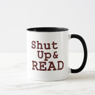 Shut Up and Read Mug