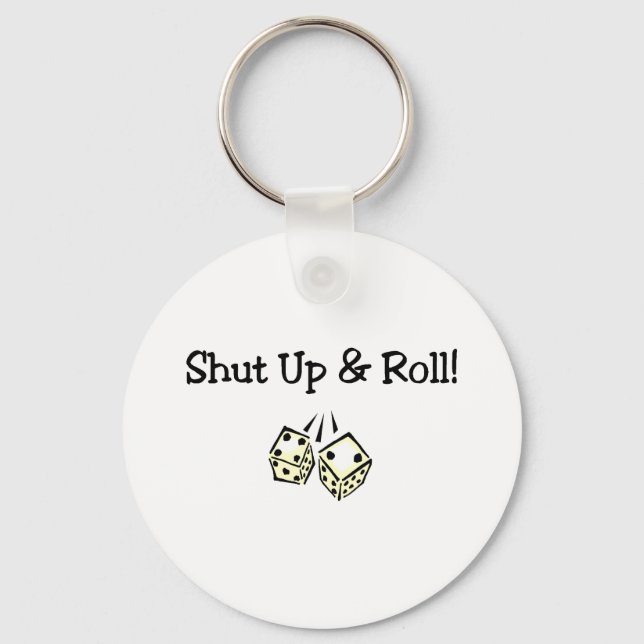 Shut Up And Roll Key Ring (Front)