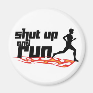 Shut Up and Run Magnet