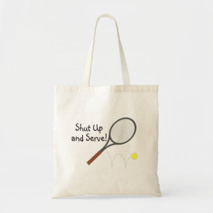Shut Up And Serve Tennis 2 Tote Bag