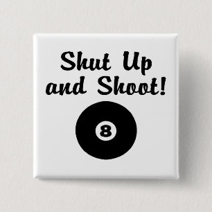 Shut Up And Shoot 15 Cm Square Badge