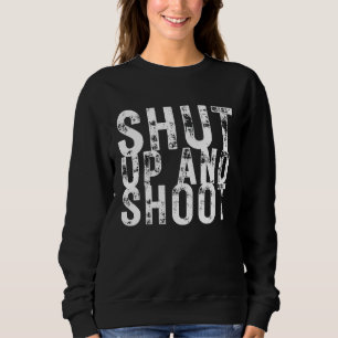 Shut Up and Shoot Billiard 8 Ball Pool Player  Hun Sweatshirt