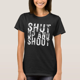Shut Up and Shoot Billiard 8 Ball Pool Player Hun T-Shirt