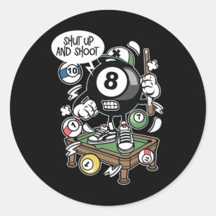 Shut Up And Shoot Cartoon Billiards Pool Gift Classic Round Sticker