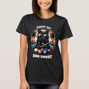 Shut Up And Shoot Funny Billiards Shirt 9 Ll Pool