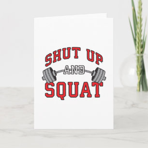 Shut Up And Squat - Leg Day Workout Motivational Card