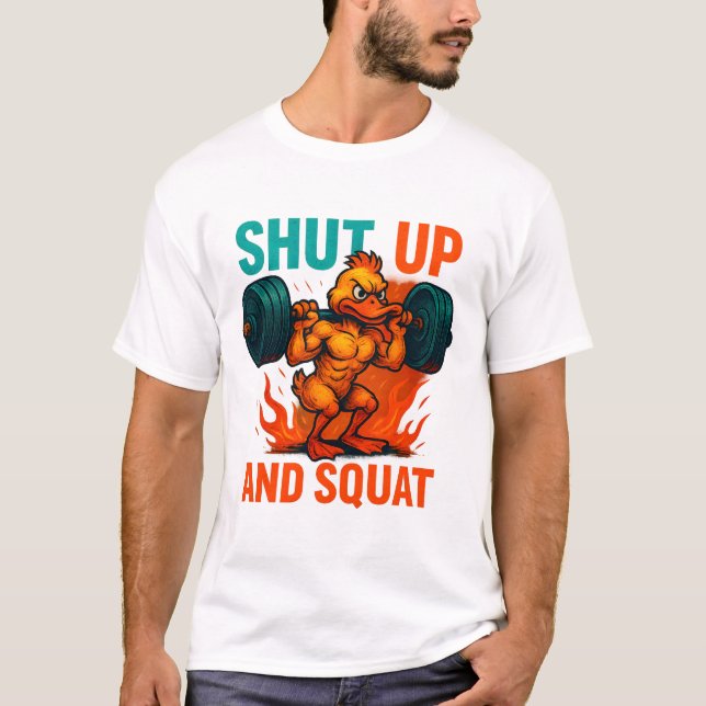 Shut Up And Squat T-Shirt (Front)