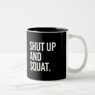 Shut up and squat - Training Fitness -.png Two-Tone Coffee Mug