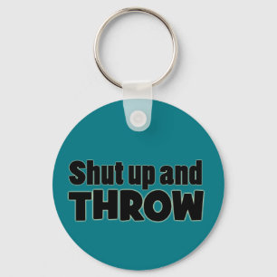 Shut Up and Throw Shot Put Discus Javelin Keychain