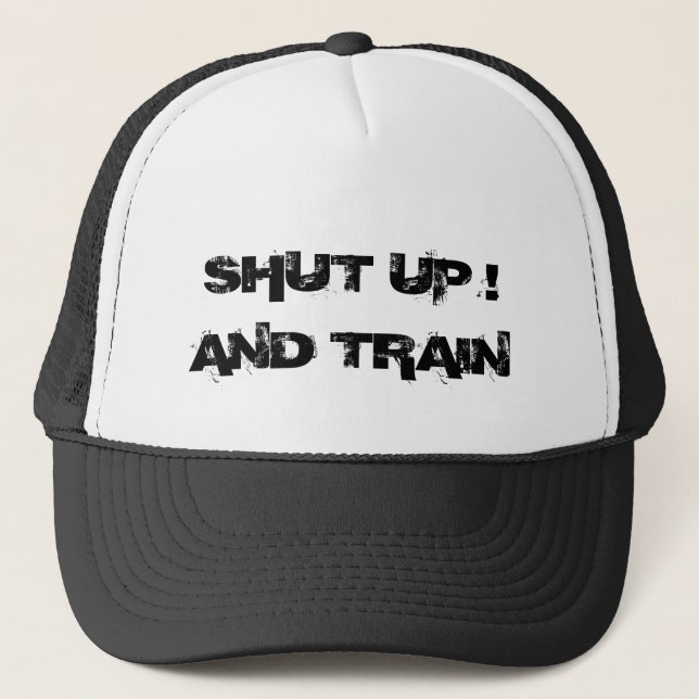 Shut Up And Train Hat 2nd (Front)