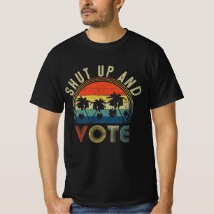 shut up and vote T-Shirt