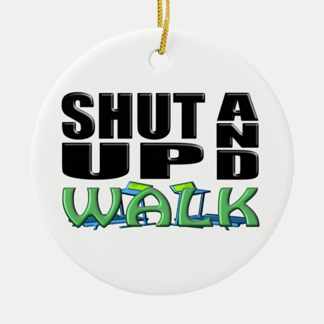SHUT UP AND WALK (Treadmill) Ceramic Tree Decoration (Front)
