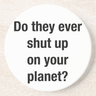 SHUT UP! COASTER