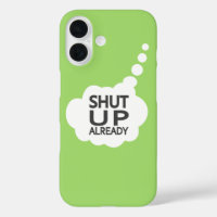"Shut Up" Custom Colour Samsung case