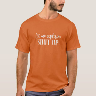 Shut Up Funny Insult Lettering Typography T-Shirt