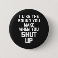 Shut Up Funny Quote