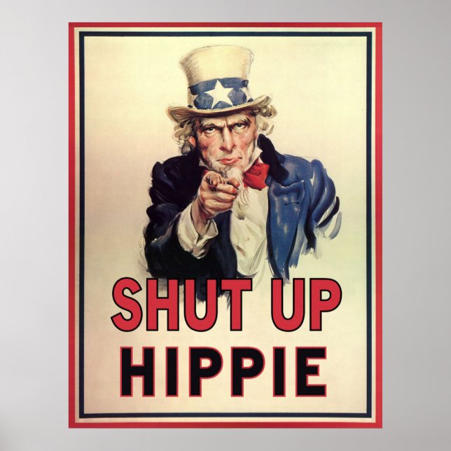 Shut Up Hippie Poster (Front)