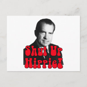 Shut Up Hippie -- Richard Nixon Postcard