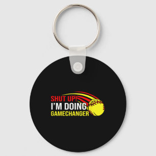 Shut Up I'm Doing Game Changer Softll Coach Father Key Ring