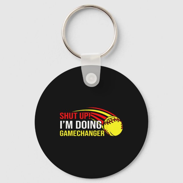 Shut Up I'm Doing Game Changer Softll Coach Father Key Ring (Front)