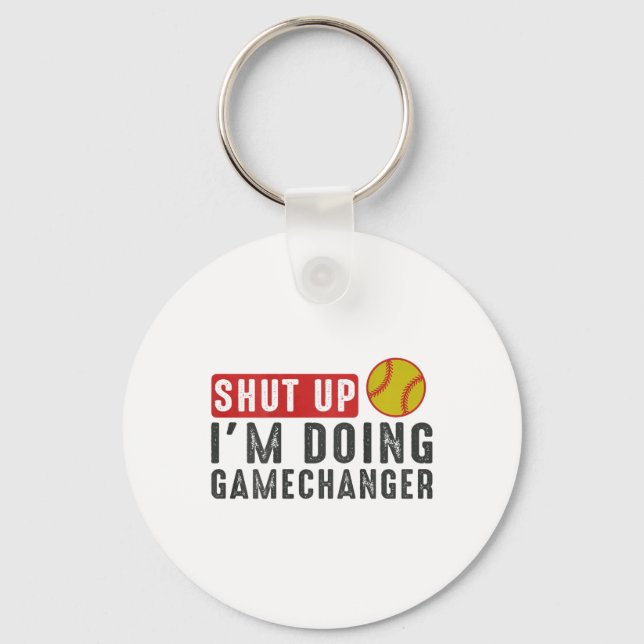 Shut Up I'm Doing Gamechanger Funny Softll  Key Ring (Front)