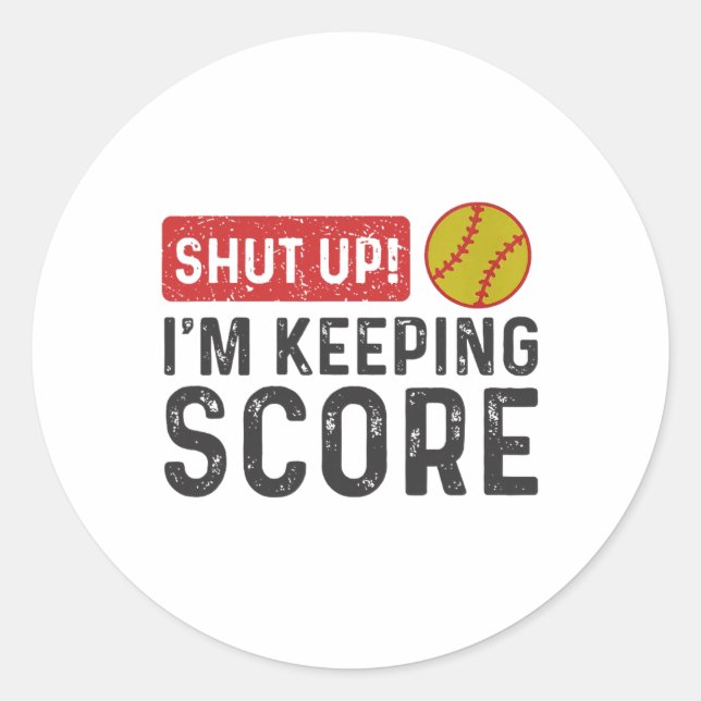 Shut Up I'm Keeping Score Funny Softll _2  Classic Round Sticker (Front)