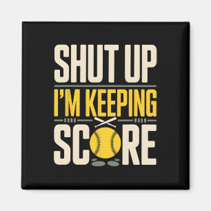 Shut Up I'm Keeping Score Softll  Magnet