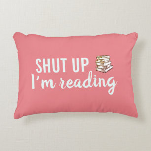 Shut Up I'm Reading Coral accent pillow