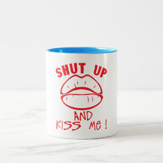 shut up kiss me quotation levue mouth Two-Tone coffee mug