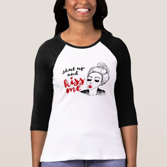 Shut up & kiss me retro vinatge hipster girl T-Shirt