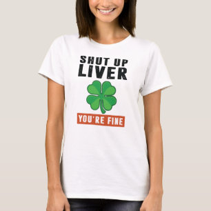 Shut up liver T-Shirt