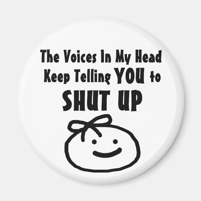 Shut Up Magnet (Front)