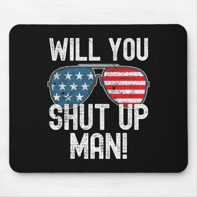 Shut Up Man! Joe Biden  Mouse Pad (Front)