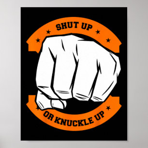 Shut Up Or Knuckle Up - Cool Bareknuckle Boxing Poster