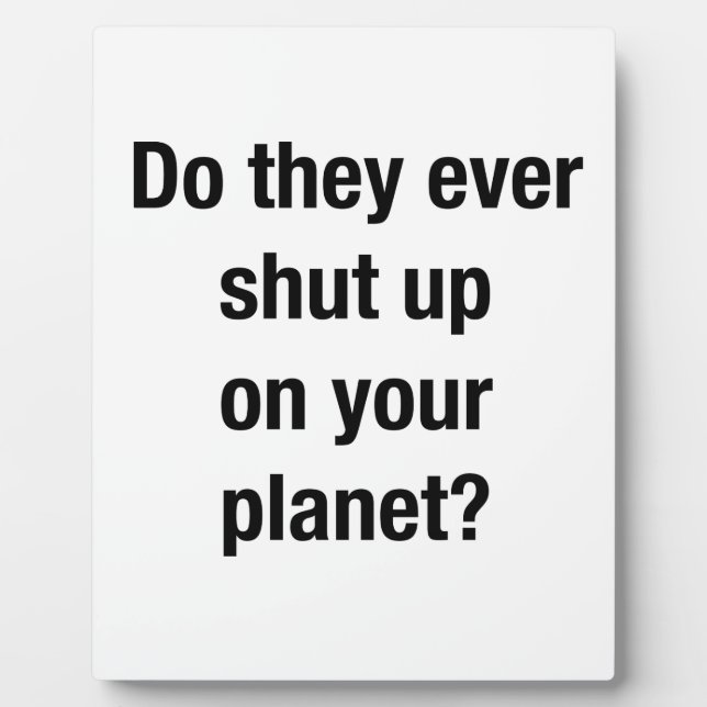 SHUT UP! PLAQUE (Front)