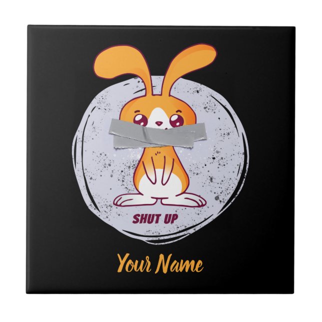 Shut Up Rabbit Funny Sarcastic Comic Design Ceramic Tile (Front)