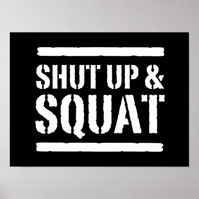 Shut Up & Squat Poster (Front)