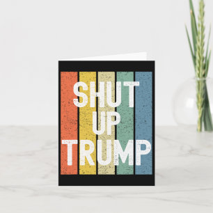 Shut Up Trump! Joe Biden Presidential Debate Card