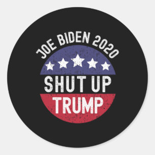 Shut Up Trump Presidential Debate Pro Joe Biden De Classic Round Sticker