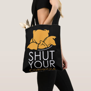 Shut Your Cornhole Funny Party Game Tote Bag